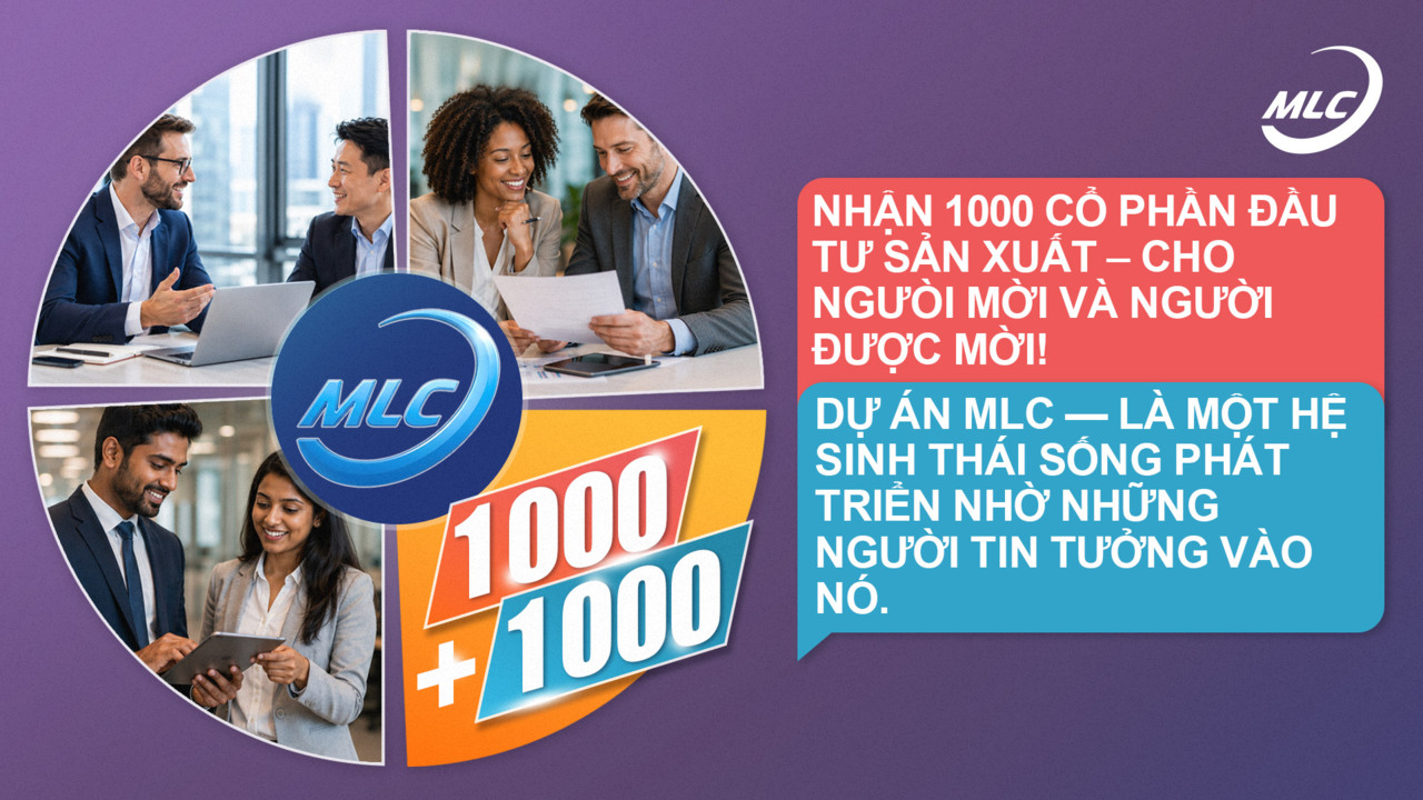 Đề xuất đặc biệt cho sự phát triển của cộng đồng MLC! Nhận 1000 cổ phần đầu tư sản xuất — cho ngưòi mời và người được mời!