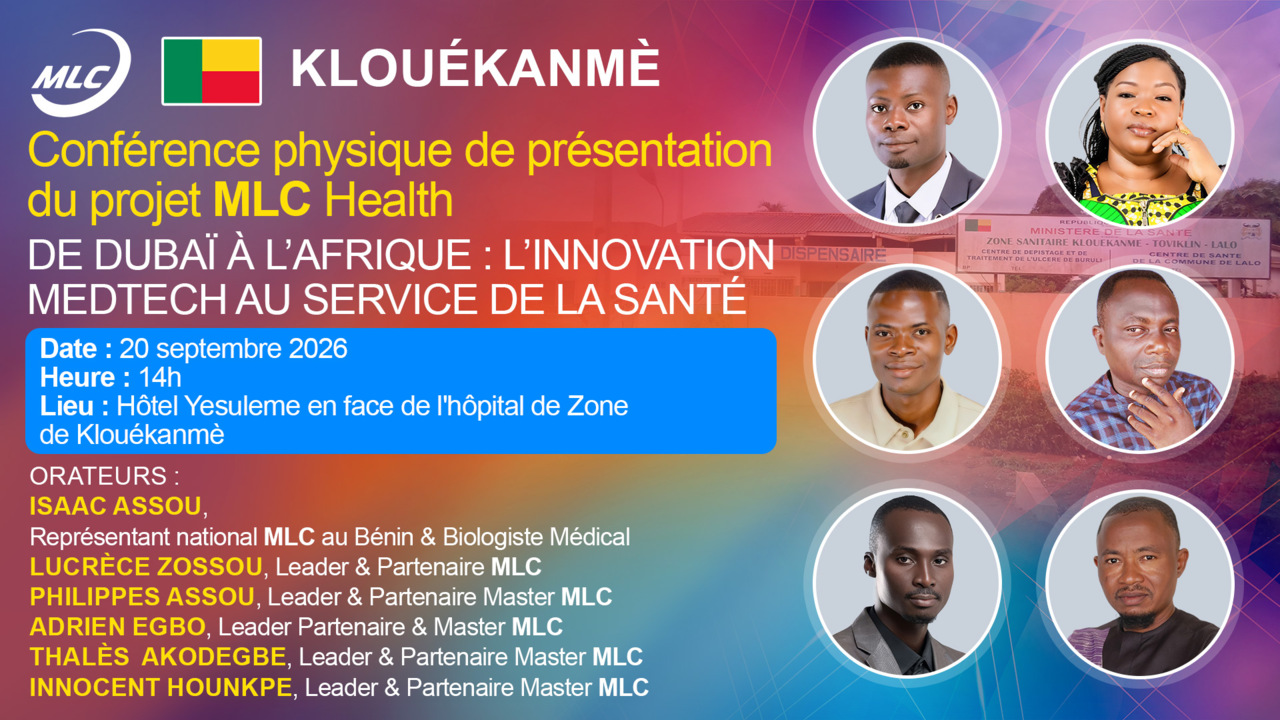 Klouékanmè. Conférence physique de présentation du projet MLC Health DE DUBAÏ À L’AFRIQUE : L’INNOVATION MEDTECH AU SERVICE DE LA SANTÉ