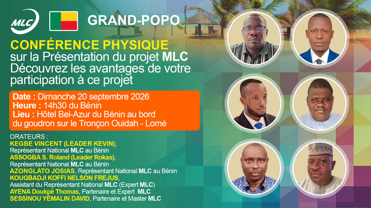 Grand-Popo.  CONFÉRENCE PHYSIQUE sur la Présentation du projet MLC Découvrez les avantages de votre participation à ce projet