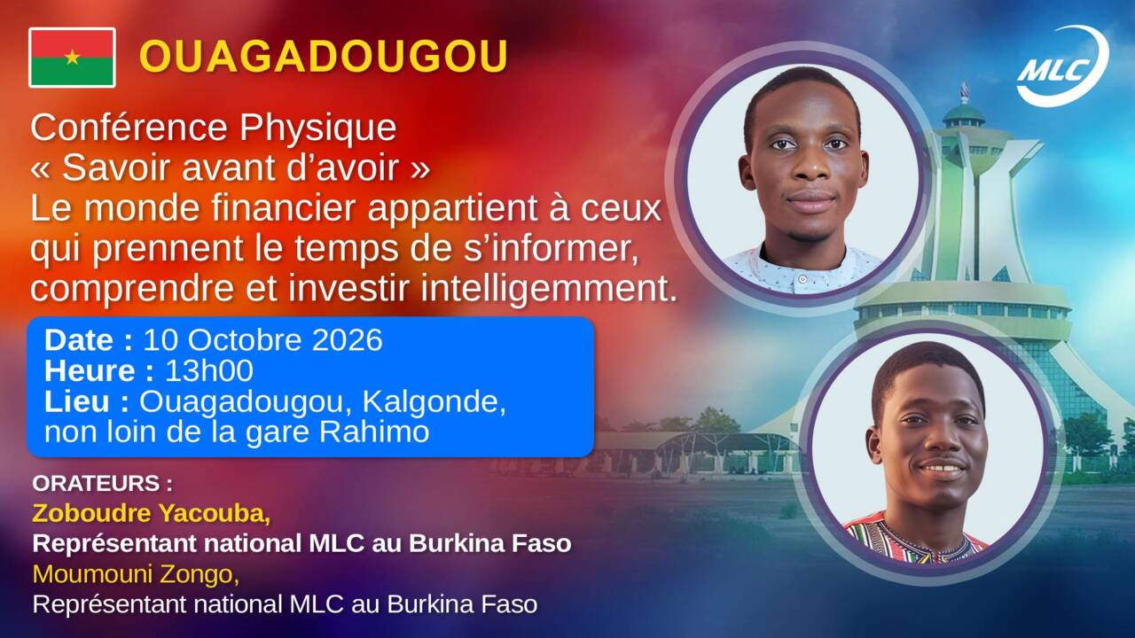 Ouagadougou. Conférence Physique. « Savoir avant d’avoir » Le monde financier appartient à ceux qui prennent le temps de s’informer, comprendre et investir intelligemment.