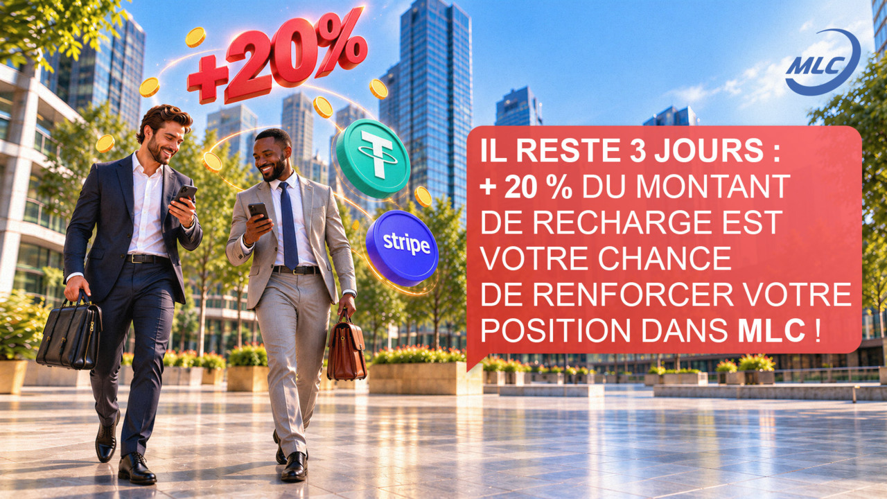 Il reste 3 jours : + 20 % du montant de recharge est votre chance de renforcer votre position dans MLC !