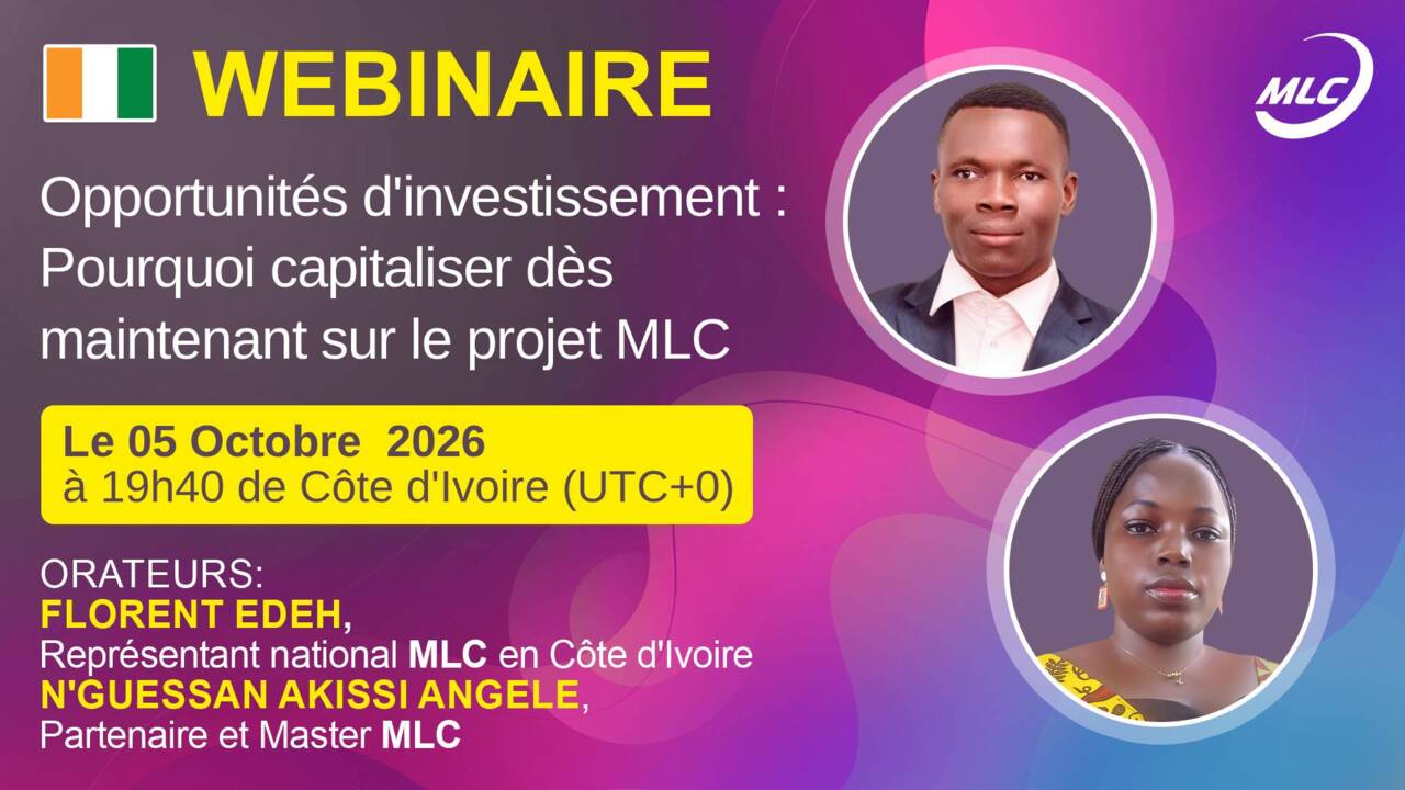 Webinaire. Opportunités d'investissement : Pourquoi capitaliser dès maintenant sur le projet MLC