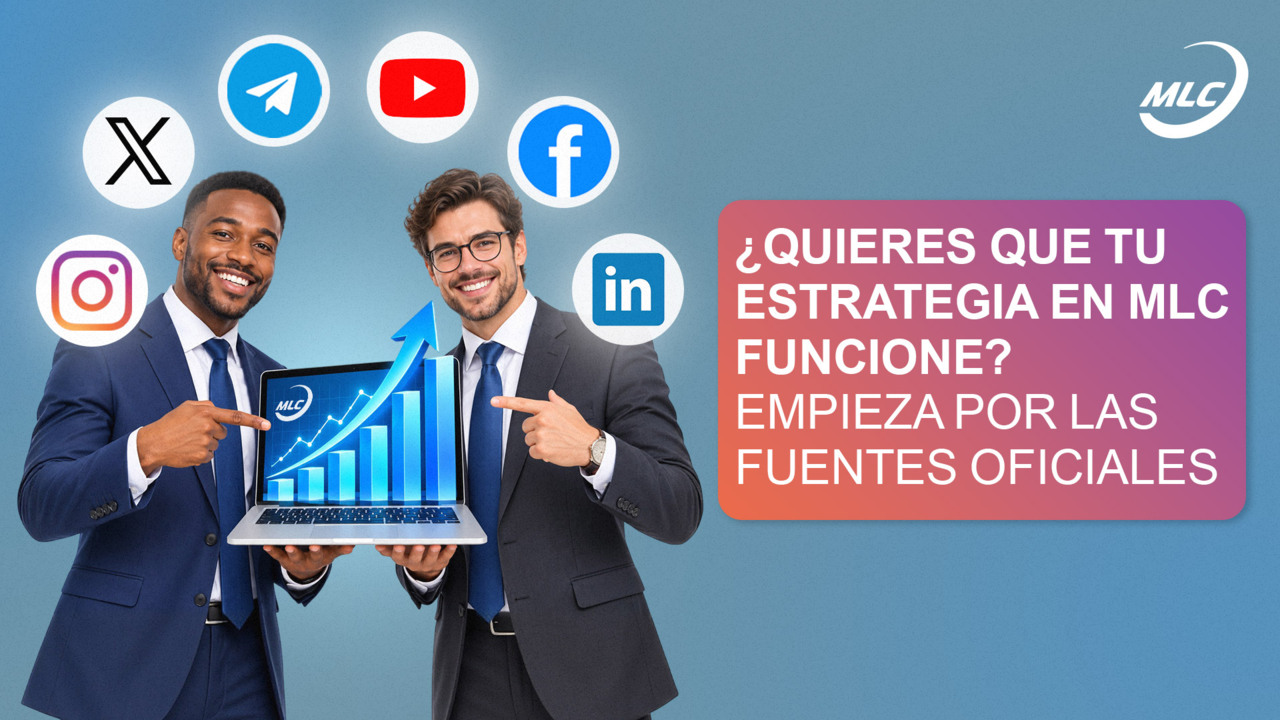 ¿Quieres que tu estrategia en MLC funcione? Empieza por las fuentes oficiales